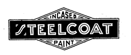 STEELCOAT INCASED PAINT trademark
