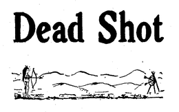 DEAD SHOT trademark