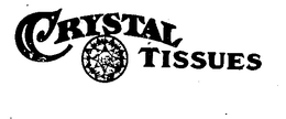 CRYSTAL TISSUES trademark