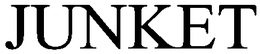 JUNKET trademark