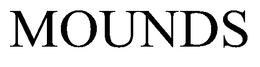 MOUNDS trademark