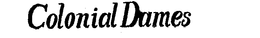 COLONIAL DAMES trademark