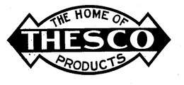 THE HOME OF THESCO PRODUCTS trademark