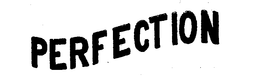 PERFECTION trademark