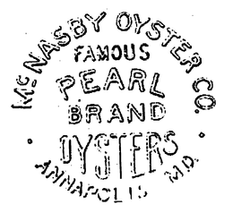 MCNASBY OYSTER CO. FAMOUS PEARL BRAND OYSTERS ANNAPOLIS MD. trademark