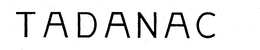 TADANAC trademark