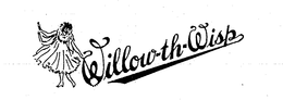 WILLOW-TH-WISP trademark