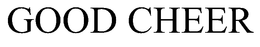 GOOD CHEER trademark