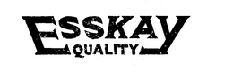 ESSKAY QUALITY trademark