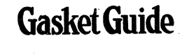 GASKET GUIDE trademark