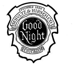 GOODNIGHT FOUNDED 1880 SHULTZ & HIRSH CO. CHICAGO. trademark