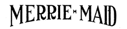 MERRIE-MAID trademark