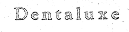DENTALUXE trademark