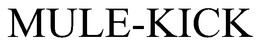 MULE-KICK trademark