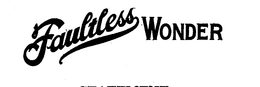 FAULTLESS WONDER trademark