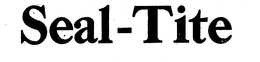 SEAL-TITE trademark