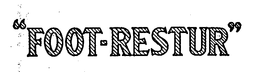 "FOOT-RESTUR." trademark