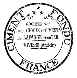 CIMENT FONDU FRANCE SOCIETE AME DES CHAUX ET CIMENTS DE LAFARGE ET DU TEIL VIVIERS (ARDECHE) trademark