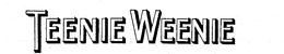 TEENIE WEENIE trademark