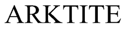 ARKTITE trademark