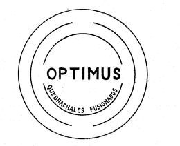 OPTIMUS QUEBRACHALES FUSIONADOS trademark