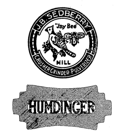 HUMDINGER J.B. SEDBERRY "JAY BEE" MILL CRUSHER GRINDER PULVERIZER trademark