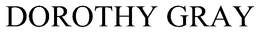 DOROTHY GRAY trademark