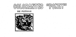 COLORANTES PONEY DE PUTNAM trademark