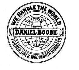 DANIEL BOONE WE HANDLE THE WORLD trademark