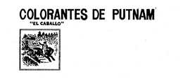 COLORANTES DE PUTNAM "EL CABALLO" trademark