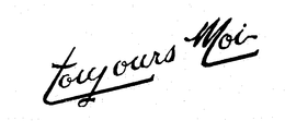 TOUJOURS MOI trademark