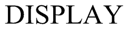 DISPLAY trademark