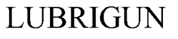 LUBRIGUN trademark