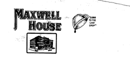 MAXWELL HOUSE GOOD TO THE LAST DROP trademark