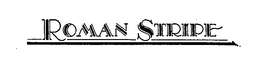 ROMAN STRIPE trademark