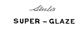 STEELE'S SUPER-GLAZE trademark
