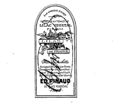 A LA CORBEILLE FLEURIE HYGIENE ET TOILETTE LILAC VEGETAL PARFUM LILAS DE FRANCE PREPARE POUR LA TOILETTE A SUPERIOR TOILET PERFUME EXCELLENT FOR THE HANDKERCHIEF ATOMIZER AND BATH DELIGHTFUL FOR USE AFTER SHAVING ED. PINAUD 18 PLACE VENDOME PARIS trademark