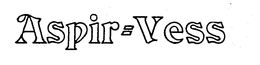 ASPIR-VESS trademark