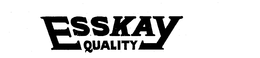 ESSKAY QUALITY trademark