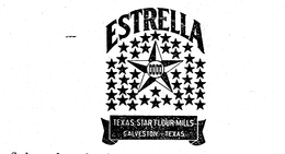 ESTRELLA TEXAS STAR FLOUR MILLS GALVESTON TEXAS trademark