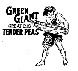 GREEN GIANT GREAT BIG TENDER PEAS trademark