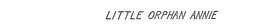 LITTLE ORPHAN ANNIE trademark