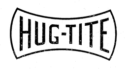 HUG-TITE trademark