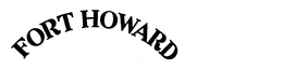 FORT HOWARD trademark