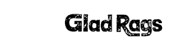 GLAD RAGS trademark