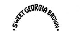 -SWEET GEORGIA BROWN- trademark