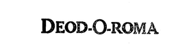 DEOD-O-ROMA trademark