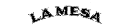 LA MESA trademark