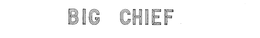 BIG CHIEF trademark