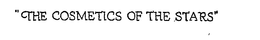 "THE COSMETICS OF THE STARS" trademark